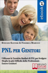 PNL per Genitori (ebook)  Stefano Santori Federica Marucci  Bruno Editore