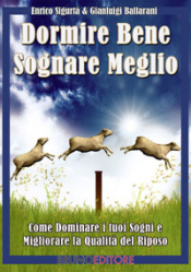 Dormire Bene Sognare Meglio (ebook)  Gianluigi Ballarani Enrico Sigurtà  Bruno Editore