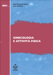 Ginecologia e attività fisica (ebook)  Gian Pasquale Ganzit Luca Stefanini  SEEd Edizioni Scientifiche