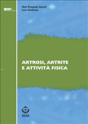 Artrosi, artrite e attività fisica (ebook)  Gian Pasquale Ganzit Luca Stefanini  SEEd Edizioni Scientifiche