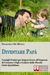 Diventare Papà (ebook)  Francesco De Menna   Bruno Editore