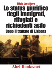 Lo status giuridico degli immigrati, rifugiati e richiedenti asilo (ebook)  Silvia Loschiavo   Abel Books