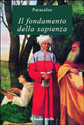 Il fondamento della sapienza (ebook)  Paracelso   Il Leone Verde