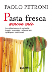 Pasta fresca amore mio (ebook)  Paolo Petroni   Giunti Editore