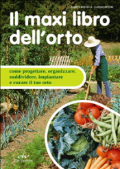 Il maxi libro dell'orto (ebook)  Enrica Boffelli Guido Sirtori  De Vecchi Editore