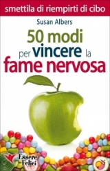 50 Modi per Vincere la Fame Nervosa (Vecchia edizione)  Susan Albers   Macro Edizioni