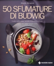 50 Sfumature di Budwig  Marilù Mengoni   Tecniche Nuove