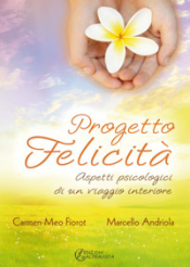 Progetto Felicità (ebook)  Carmen Meo Fiorot Marcello Andriola  Altravista