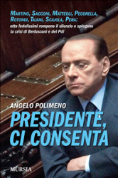 Presidente, ci consenta (ebook)  Angelo Polimeno   Mursia
