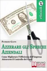 Azzerare gli sprechi aziendali (ebook)  Patrizio Gatti   Bruno Editore