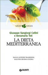 La dieta mediterranea (ebook)  Giuseppe Sangiorgi Cellini Annamaria Toti  Giunti Editore