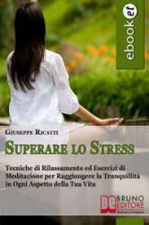 Superare lo Stress (ebook)  Giuseppe Ricatti   Bruno Editore