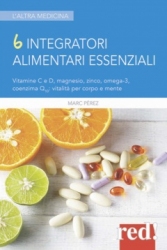 6 integratori alimentari essenziali  Marc Perez   Red Edizioni