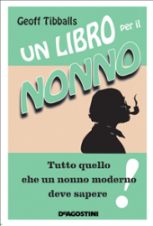 Un libro per il nonno (ebook)  Geoff Tibballs   De Agostini