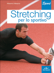 Stretching per lo sportivo (ebook)  Massimo Messina   De Vecchi Editore