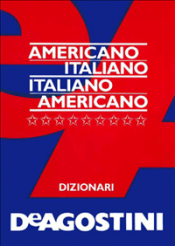 Dizionario Americano-Italiano, Italiano-Americano (ebook)  Autori Vari   De Agostini