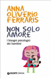 Non solo amore (ebook)  Anna Oliverio Ferraris Paolo Sarti  Giunti Demetra
