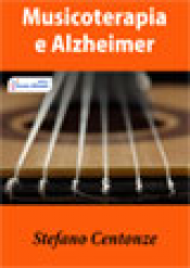 Musicoterapia e Alzheimer (ebook)  Stefano Centonze   Edizioni Circolo Virtuoso