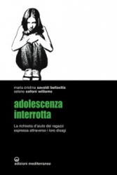 Adolescenza interrotta  Maria Cristina Savoldi Bellavitis Selene Calloni Williams  Edizioni Mediterranee