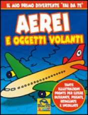 Aerei e Oggetti Volanti (Prodotto usato)  Autori Vari   Macro Junior