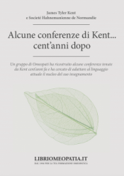 Alcune conferenze di Kent... cent'anni dopo  James Tyler Kent Societé Hahnemanienne de Normandie  Salus Infirmorum