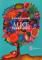 Alice dei bambini  Lewis Carroll   Sonda Edizioni