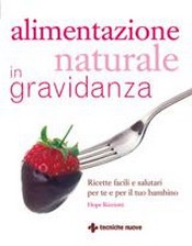 Alimentazione naturale in gravidanza  Hope Ricciotti   Tecniche Nuove