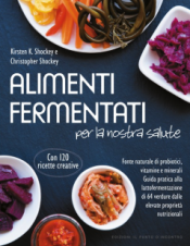 Alimenti fermentati per la nostra salute  Christopher Shockey Kirsten K. Shockey  Edizioni il Punto d'Incontro