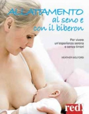 Allattamento al seno e con il biberon  Heather Welford   Red Edizioni