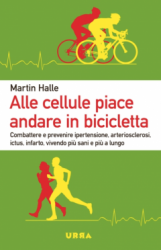 Alle cellule piace andare in bicicletta  Martin Halle   Urra Edizioni