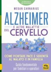 Alzheimer e altre Malattie del Cervello  Megan Carnarius   Macro Edizioni