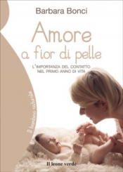 Amore a fior di pelle  Barbara Bonci   Il Leone Verde