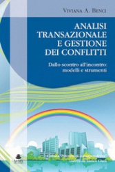 Analisi transazionale e gestione dei conflitti  Viviana Benci   Xenia Edizioni