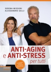 Anti-Aging e Anti-Stress  Serena Missori Alessandro Gelli  Lswr