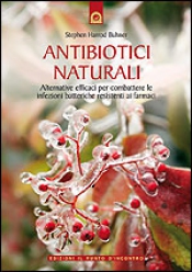 Antibiotici naturali  Stephen Harrod Buhner   Edizioni il Punto d'Incontro