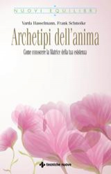 Archetipi dell'Anima  Varda Hasselmann Frank Schmolke  Tecniche Nuove