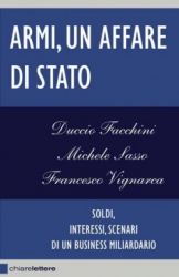 Armi, un affare di Stato  Duccio Demetrio Michele Sasso Francesco Vignarca Chiare Lettere