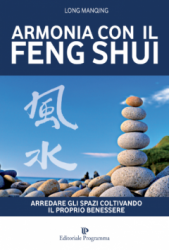 Armonia con il Feng Shui  Long Manqing   Editoriale Programma