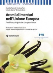 Aromi alimentari nell’Unione Europea  Rodolfo Paoletti Andrea Poli Vittorio Silano Tecniche Nuove