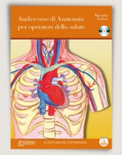 Audiocorso di Anatomia per operatori della salute (CD)  Riccardo Forlani   Edizioni Enea