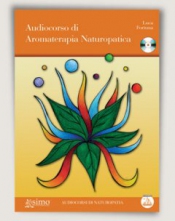 Audiocorso di Aromaterapia Naturopatica (CD)  Luca Fortuna   Edizioni Enea