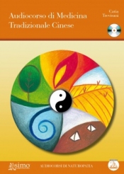 Audiocorso di Medicina Tradizionale Cinese (CD)  Catia Trevisani   Edizioni Enea