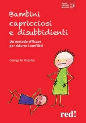 Bambini capricciosi e disubbidienti  George M. Kapalka   Red Edizioni