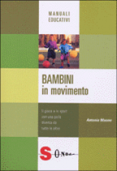 Bambini in movimento  Antonio Maone   Sonda Edizioni