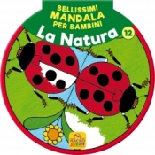 Bellissimi Mandala per Bambini 12 - La Natura  Autori Vari   Macro Junior