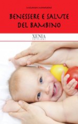 Benessere e salute del bambino  Melania Mannoni   Xenia Edizioni