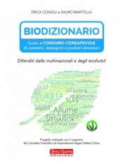 BioDizionario. Guida al consumo consapevole  Erica Congiu Sauro Martella  Terra Nuova Edizioni