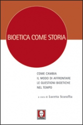 Bioetica come storia  Anna Colombo Giulia Galeotti Lorenza Gattamorta Lindau