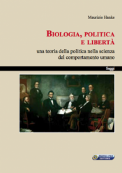 Biologia, Politica e Libertà  Maurizio Hanke   Nuova Ipsa Editore