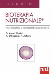 Bioterapia nutrizionale  Domenica Arcari Morini Fausto Aufiero Anna D'Eugenio Red Edizioni